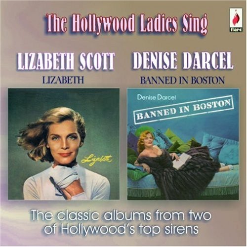 Lizabeth Scott & Deni Darcel - Hollywood Ladies Sing: Banned In Boston/Lizabeth [CD]