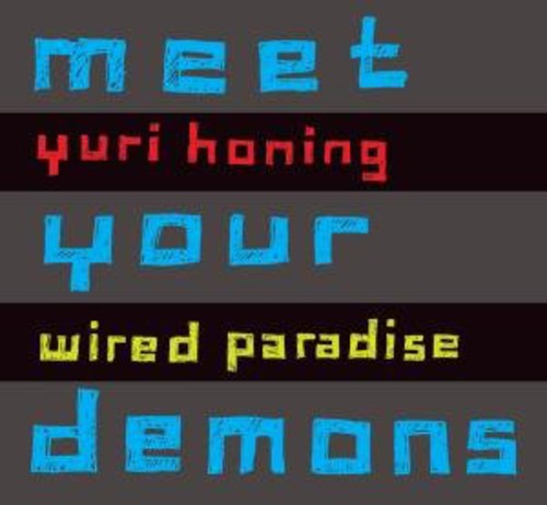 Yuri Honing & Wired Paradise - Meet Your Demons Music CD