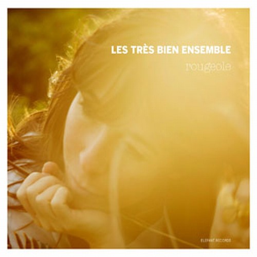 Les Tres Bien Ensemble - Rougeole [CD]