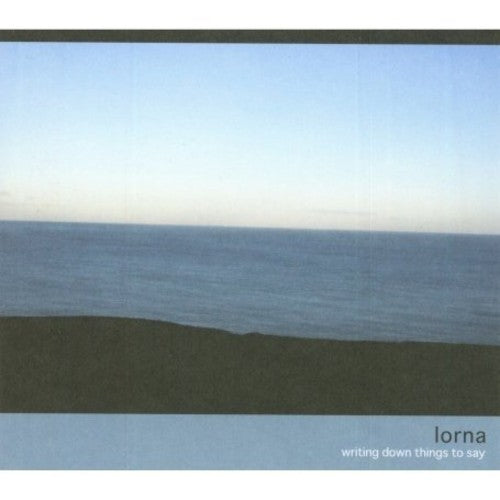 Lorna - Writing Down Things to Say [CD]