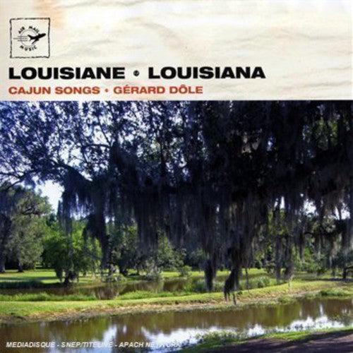 Gérard Dôle - Louisiana: Cajun Songs [CD]