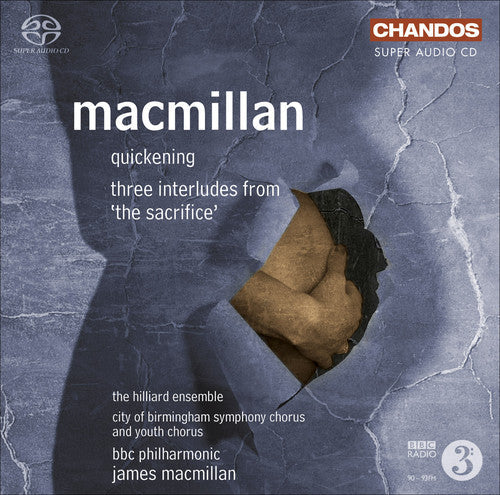 James MacMillan - Quickening Three Interludes from the Sacrifice Music CD