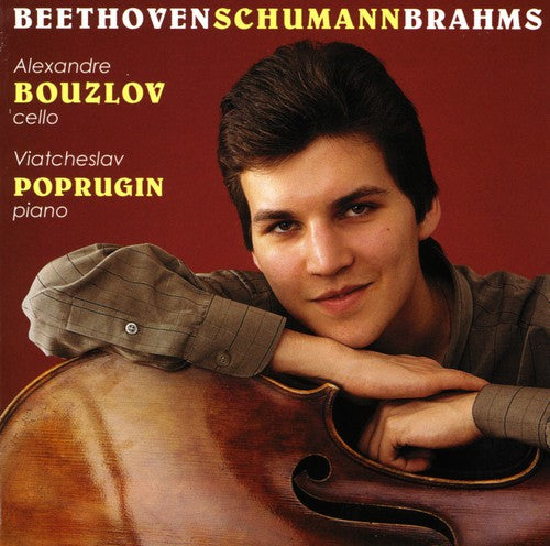 Alexandre Bouzlov - Brahms/Beethoven/Schumann : Cello Sonatas/Five Pieces in Music CD