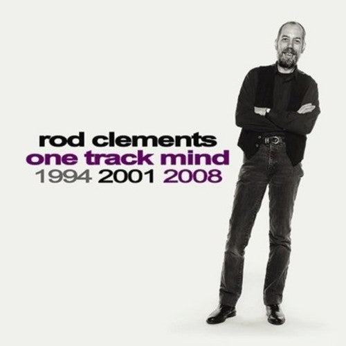 Rod Clements - One Track Mind 1994 2001 2008 (Uk) Music CD