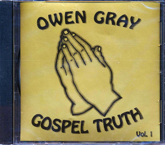 Owen Gray - Gospel Truth Volume 1 [New] [New CD]