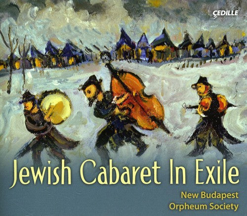 New Budapest Orpheum Society - Jewish Cabaret in Exile [CD]