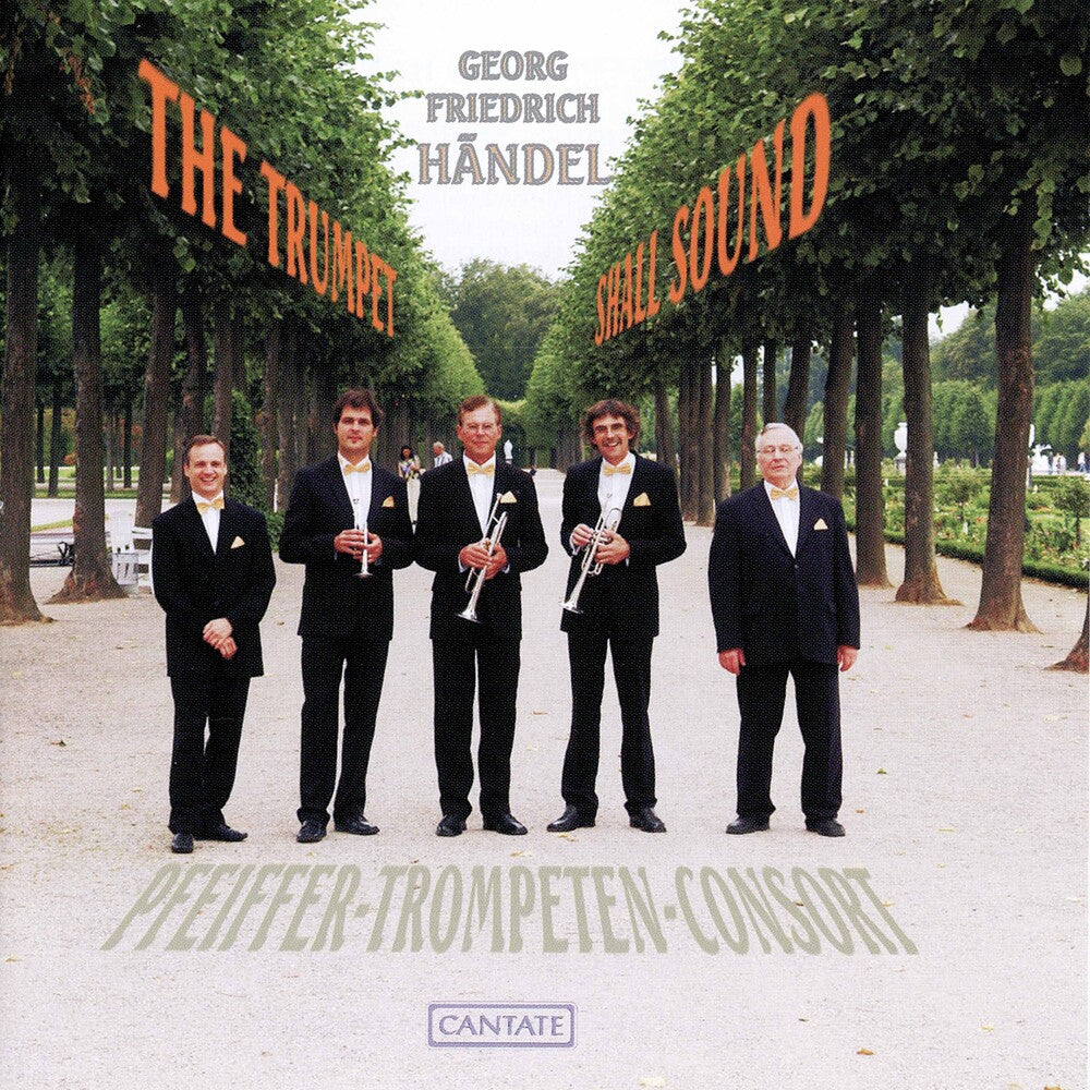 Handel / Pfeiffer Trumpet Consort - Trumpet Shall Sound [CD]