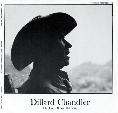 Dillard Chandler - Dillard Chandler: The End of An Old Song [CD]