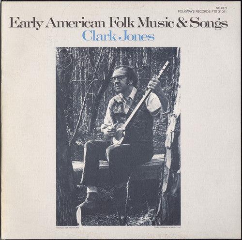 Clark Jones - Early American Folk Music and Songs Music CD