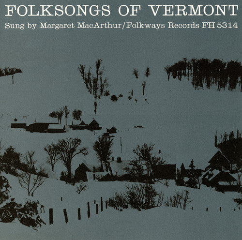 Margaret Macarthur - Folksongs of Vermont [CD]