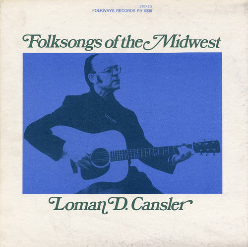 Loman Cansler - Folksongs of the Midwest [CD]