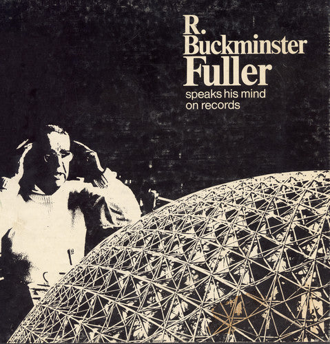 R Fuller Buckminster - Buckminster Fuller Speaks His Mind [6 CD]
