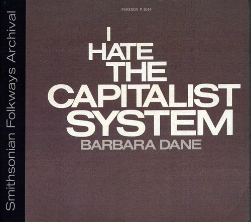 Barbara Dane - I Hate the Capitalist System [CD]