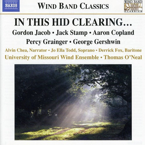 University Of Missouri Symphonic Wind Ensemble - In This Hid Clearing [CD]