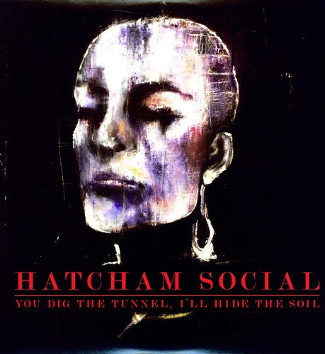 Hatcham Social - You Dig the Tunnel I'll Hide the Soil [LP] Vinyl Record