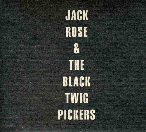 Jack Rose & The Black Twig Pickers - Jack Rose and The Black Twigs Music CD