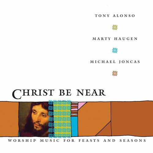 Tony Alonso /Haugen,Marty - Christ Be Near Music CD