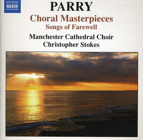 Christopher Stokes - Choral Masterpieces: Songs of Farewell [CD]