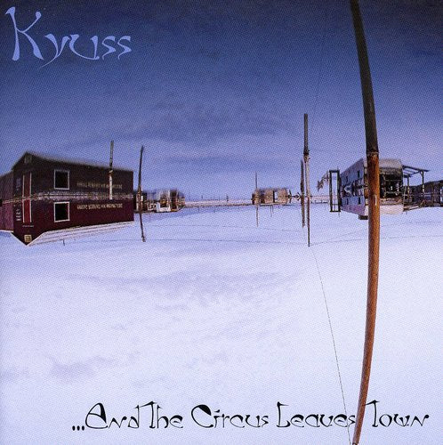 Kyuss - And The Circus Leaves Town [Import] [New CD]