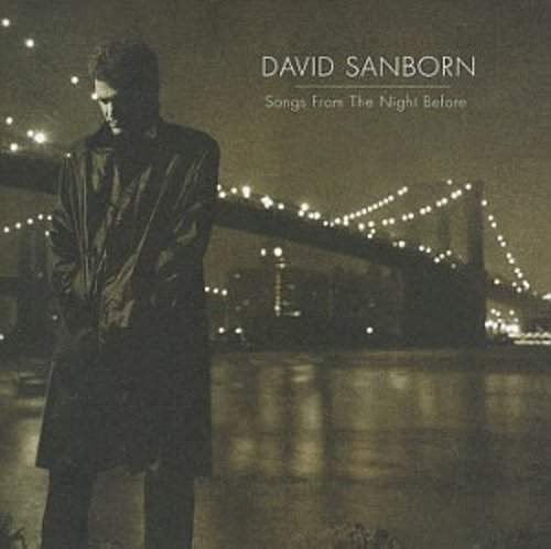 David Sanborn - Songs from the Night Before [CD]