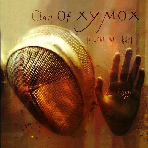 Clan Of Xymox - In Love We Trust [CD]