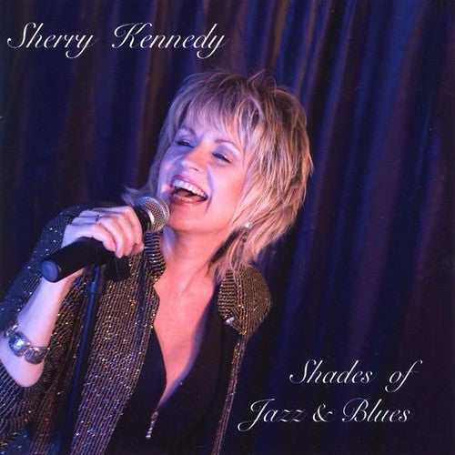 Sherry Kennedy - Shades of Jazz & Blues [CD]
