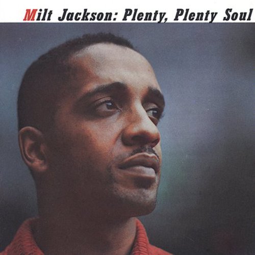 Milt Jackson - Plenty Plenty Soul [CD]