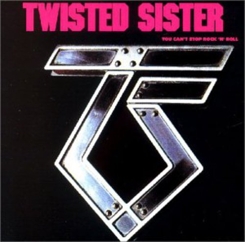 Twisted Sister - You Can't Stop Rock 'n' Roll [Import]