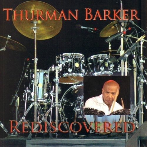 Thurman Barker - Rediscovered Music CD