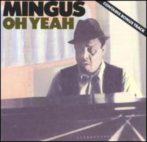 Charles Mingus - Oh Yeah [CD]
