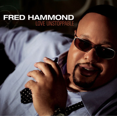Fred Hammond - Love Unstoppable [CD]