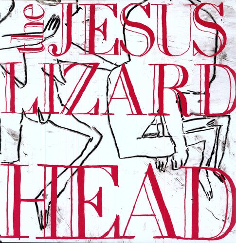 Jesus Lizard - Head [Remastered] [Bonus Tracks] [Deluxe Edition] [New Vinyl]