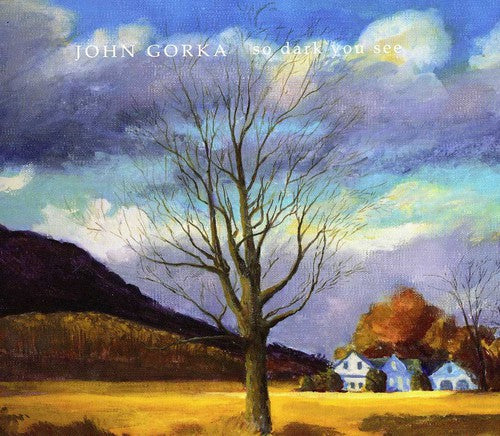 John Gorka - So Dark You See [CD] [New CD]