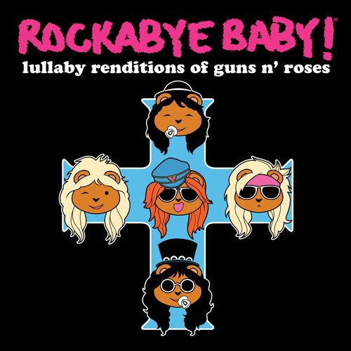 Rockabye Baby! - Lullaby Renditions of Guns N Roses [CD]