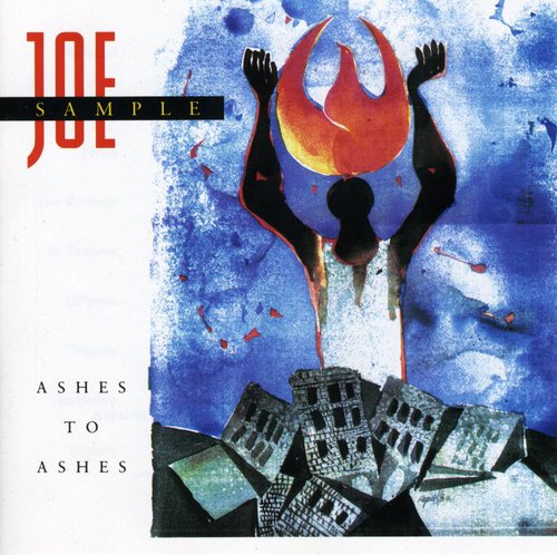 Joe Sample - Ashes to Ashes [CD]