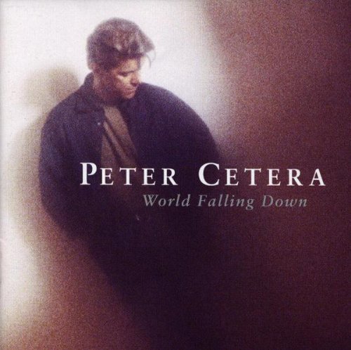 Peter Cetera - World Falling Down [CD]