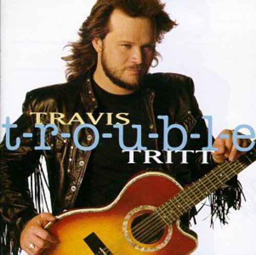Travis Tritt - T-R-O-U-B-L-E [CD]