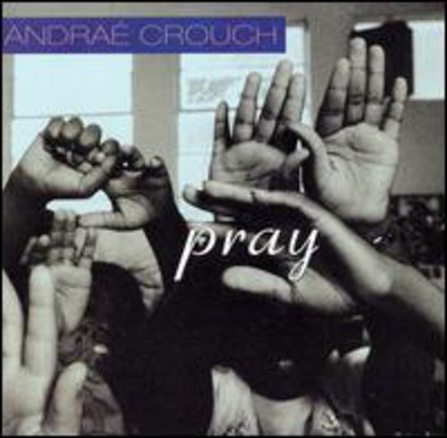 Andrae Crouch - Pray [CD]
