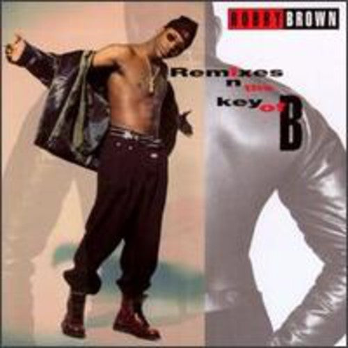 Bobby Brown - Remixes in the Key of B [CD]
