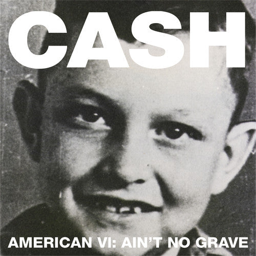 Johnny Cash/Willie Nelson/George Jones - American VI: Ain't No Grave [CD] [New CD]