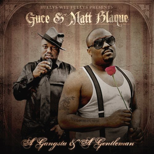 Guce & Matt Blaque - A Gangsta and a Gentleman [PA]