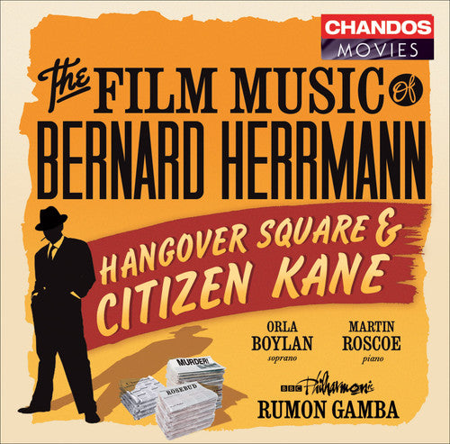 Film Music Citizen Kane Hangover Square Concerto - The Film Music of Bernard Herrmann: Hangover Square &  Citizen Kane [CD]