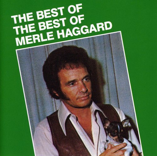 Merle Haggard & The Strangers - Best of the Best [CD]