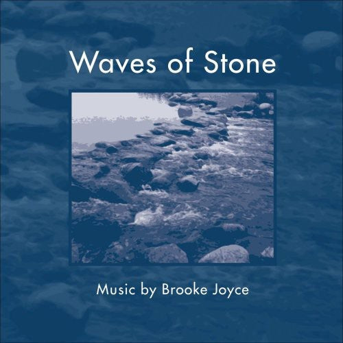 Brooke Joyce - Waves of Stone Music CD
