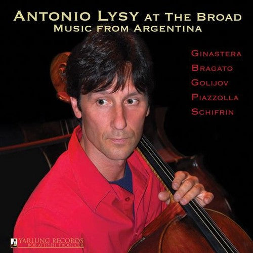 Antonio Lysy - Antonio Lysy at the Broad - Music from Argentina Music CD