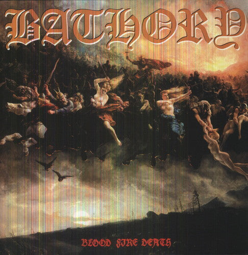 Bathory - Blood Fire Death [Import] [New Vinyl]