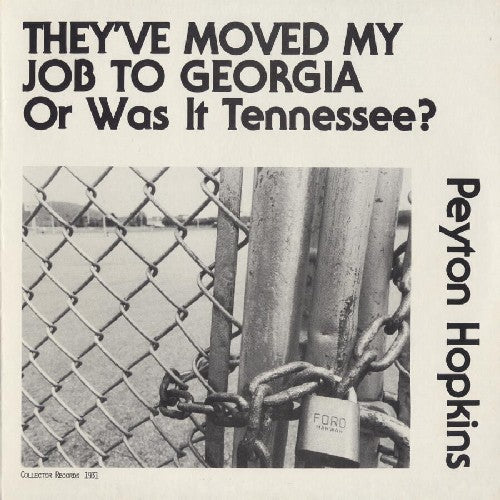 Peyton Hopkins - They Moved My Job to Georgia or Was It Tennessee? Music CD