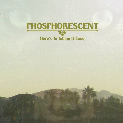 Phosphorescent - Here's to Taking It Easy [CD] [New CD]