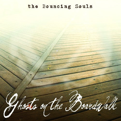 The Bouncing Souls - Ghosts on the Boardwalk [LP] [New Vinyl]