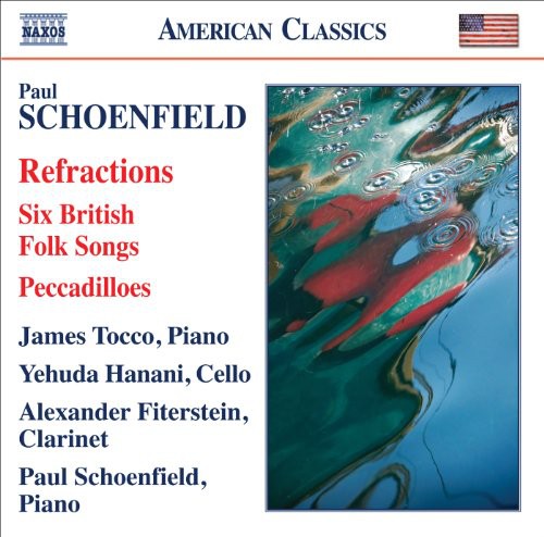 Paul Schoenfield - 6 British Folk Songs / Pecadilloes / Refractions [CD]